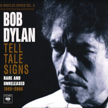 The Bootleg Series, Vol. 8: Tell Tale Signs: Rare and Unreleased 1989–2006