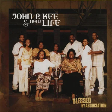 Blessed by Association by John P. Kee and New Life Community Choir - album cover