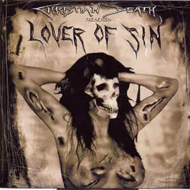 Christian Death Presents Lover Of Sin