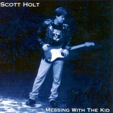 Messing With the Kid by Scott Holt - album cover