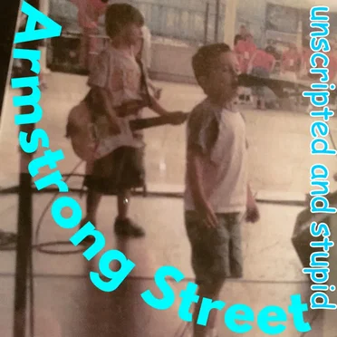 Unscripted and Stupid (LIVE) by Armstrong Street - album cover