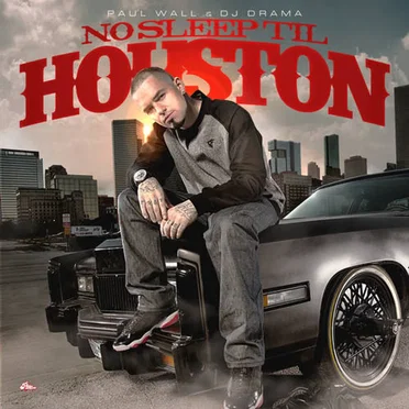 No Sleep Til Houston by Paul Wall - album cover