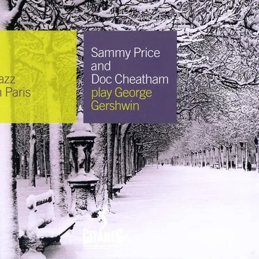 Jazz in Paris: Sammy Price and Doc Cheatham Play George Gershwin