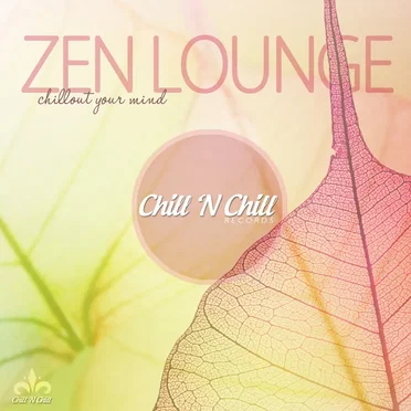 Zen Lounge (Chillout Your Mind) by Various Artists - album cover