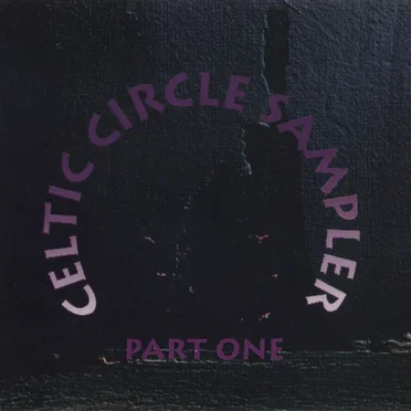 Celtic Circle Sampler, Part 1 by Various Artists - album cover