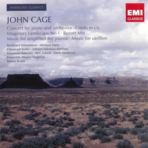 Concert for Piano and Orchestra / Credo in Us / Imaginary Landscape no. 1 / Rozart Mix / Music for Amplified Toy Pianos / Music for Carillon