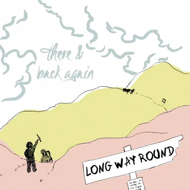 Long Way Around by There and Back Again - album cover