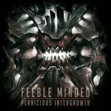Pernicious Intergrowth by Feeble Minded - album cover