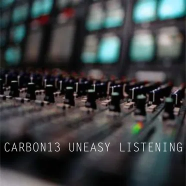 Uneasy Listening by Carbon13 - album cover