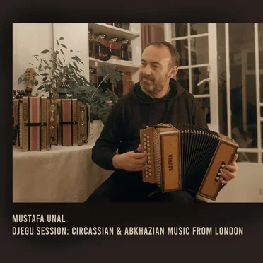 Djegu Session: Circassian & Abkhazian Music from London