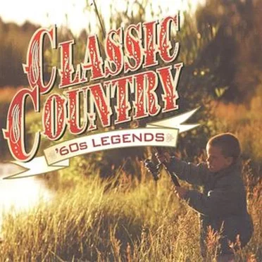 Classic Country: '60s Legends by Various Artists - album cover