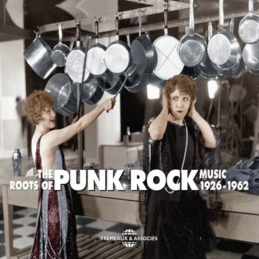 The Roots of Punk Rock Music 1926–1962 by Various Artists - album cover