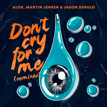 Don’t Cry for Me (Remixes)