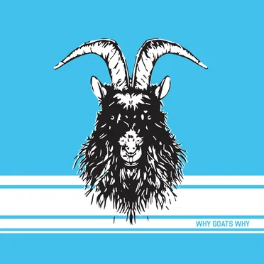 Why Goats Why by Why Goats Why - album cover