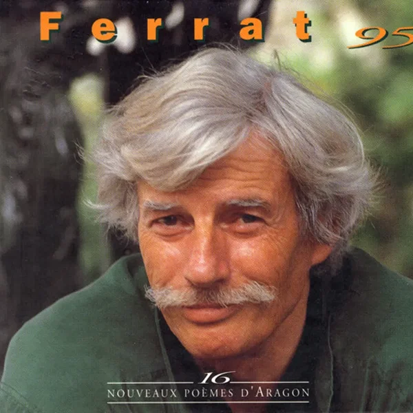 Ferrat 95 : 16 Nouveaux Poèmes d’Aragon