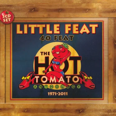 40 Feat: The Hot Tomato Anthology 1971–2011