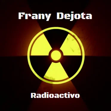 Radioactivo by Frany Dejota - album cover
