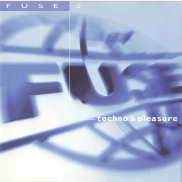Fuse 2: Techno & Pleasure by Various Artists - album cover