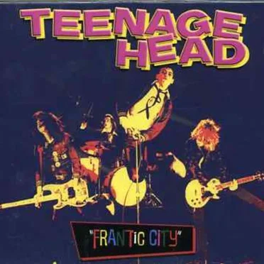Frantic City by Teenage Head - album cover