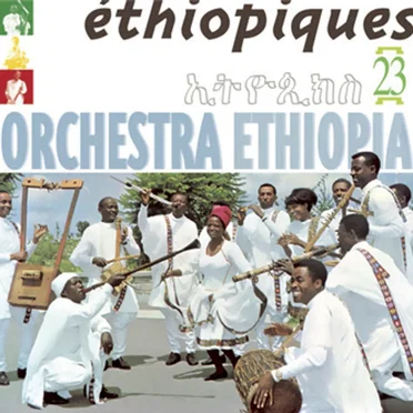 Éthiopiques 23: Orchestra Ethiopia