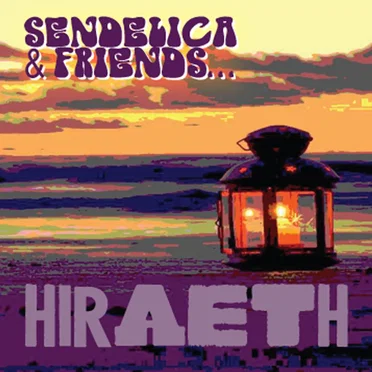 Sendelica & Friends - Hiraeth by Various Artists - album cover