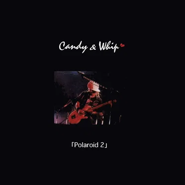 「Polaroid 2」 by Candy&Whip - album cover