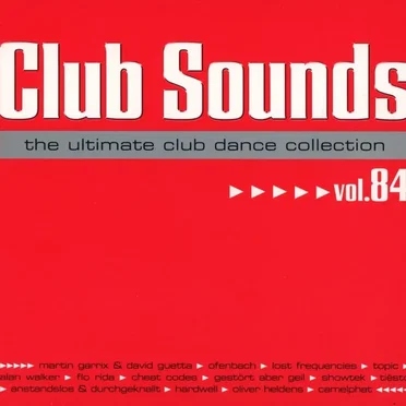 Club Sounds: The Ultimate Club Dance Collection, Vol. 84 by Various Artists - album cover