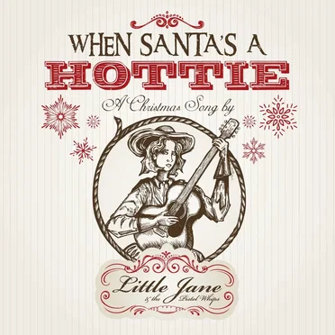 When Santa's a Hottie by Little Jane & The Pistol Whips - album cover