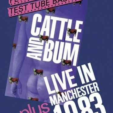 Cattle and Bum / Live in Manchester 1983