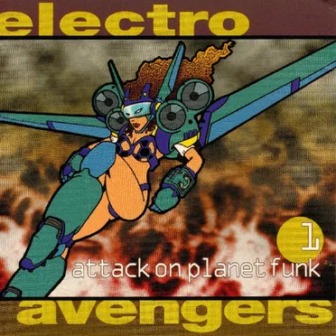 Electro Avengers Attack on Planet Funk 1 by Various Artists - album cover