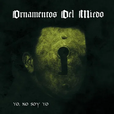 Yo, no soy yo by Ornamentos del Miedo - album cover
