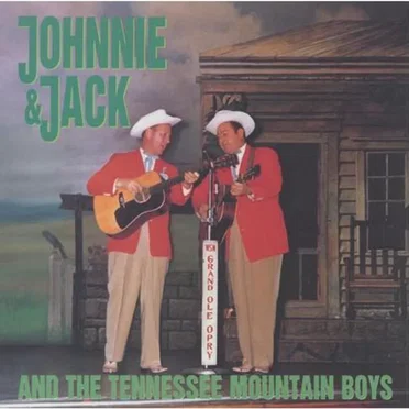 Johnnie & Jack and The Tennessee Mountain Boys