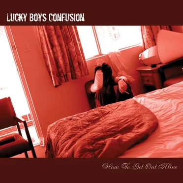 How to Get Out Alive by Lucky Boys Confusion - album cover