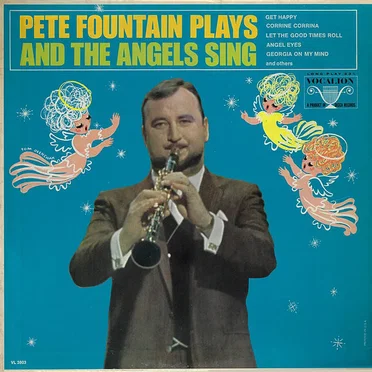 Pete Fountain Plays and the Angels Sing