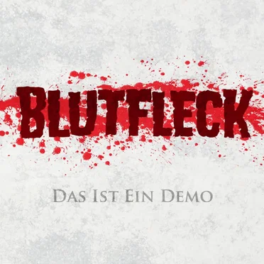 Das Ist Ein Demo by Blutfleck - album cover