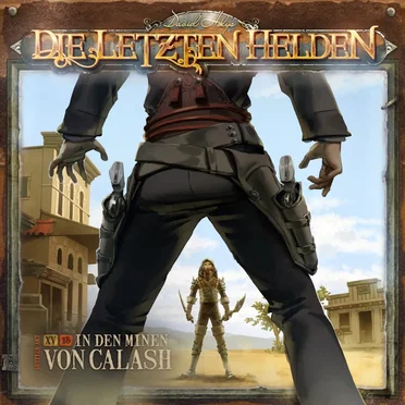 Die Letzten Helden 15-15: In den Minen von Calash by Die Letzten Helden - album cover