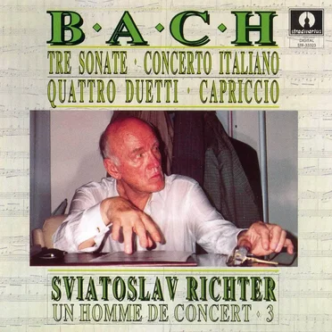Un homme de concert, Volume 3: Tre Sonate / Concerto Italiano / Quattro Duetti / Capriccio