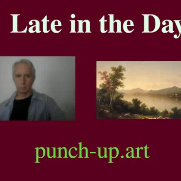 Late in the Day