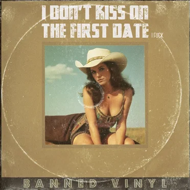 I Don't Kiss on the First Date (I Fuck)