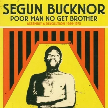Poor Man No Get Brother by Segun Bucknor & His Revolution - album cover