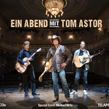 Ein Abend Mit Tom Astor
