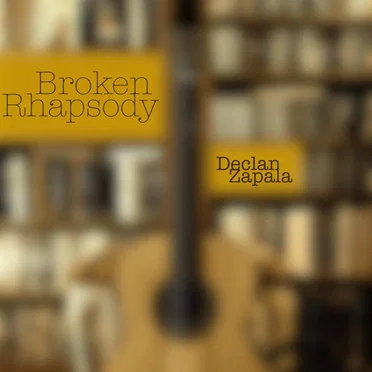 Broken Rhapsody by Declan Zapala - album cover