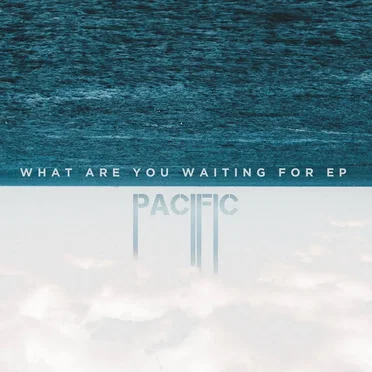 What Are You Waiting For EP