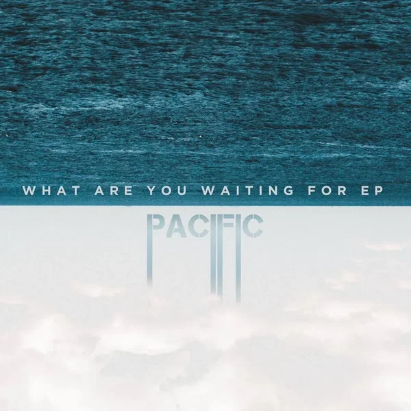 What Are You Waiting For EP