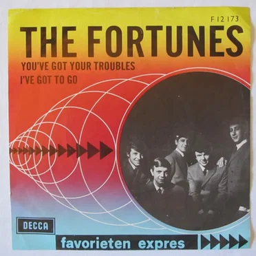 You’ve Got Your Troubles / I’ve Got to Go