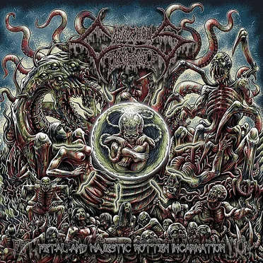 Fetal and Majestic Rotten Incarnation