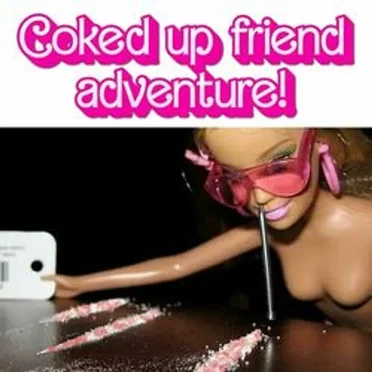 Coked up friend adventure!