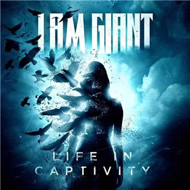 Life In Captivity by I Am Giant - album cover