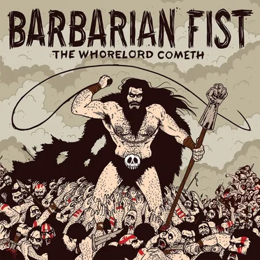 The Whorelord Cometh by Barbarian Fist - album cover