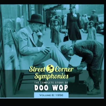 Street Corner Symphonies: The Complete Story of Doo Wop, Volume 8 by Various Artists - album cover